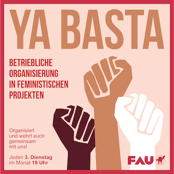 Ya basta – Betriebliche Organisierung in der feministischen Gewaltschutzarbeit