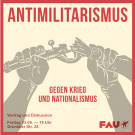 Vortrag und Diskussion: Antimilitarismus – gegen Krieg und Nationalismus