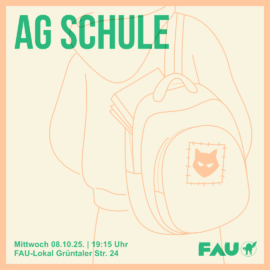 Treffen: AG Schule, 08.10, 19:15 Uhr im FAU-Lokal