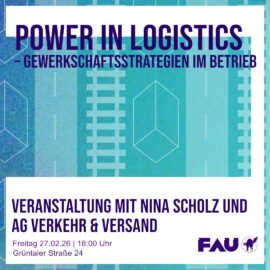 Vortrag: Power in Logistics – Gewerkschaftsstrategien im Betrieb Vortrag: Power in Logistics – Gewerkschaftsstrategien im Betrieb