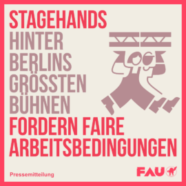 Stagehands hinter Berlins größten Bühnen fordern faire Arbeitsbedingungen Stagehands hinter Berlins größten Bühnen fordern faire Arbeitsbedingungen