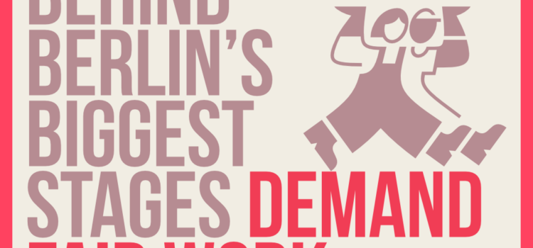 Stagehands behind Berlin’s biggest stages demand fair work