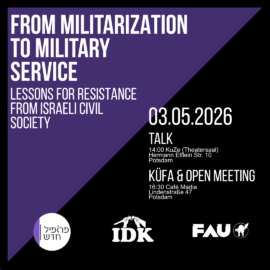 Vortrag: From Militarization to Military Service – Lessons in Resistance from Israeli Civil Society
