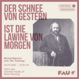 Michail Bakunin zum 150. Todestag Michail Bakunin zum 150. Todestag