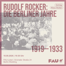 Vortrag: Rudolf Rocker „Die Berliner Jahre“ (1919 bis 1933)